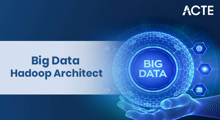 Big Data Hadoop Architect Article