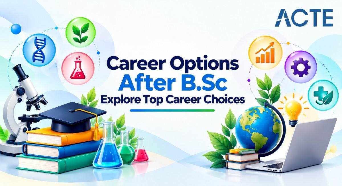 Career Options After B.Sc: Explore Top Career Choices