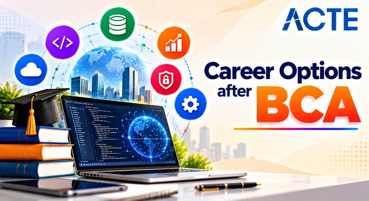Career Options after BCA: Trending Jobs and Opportunities Article