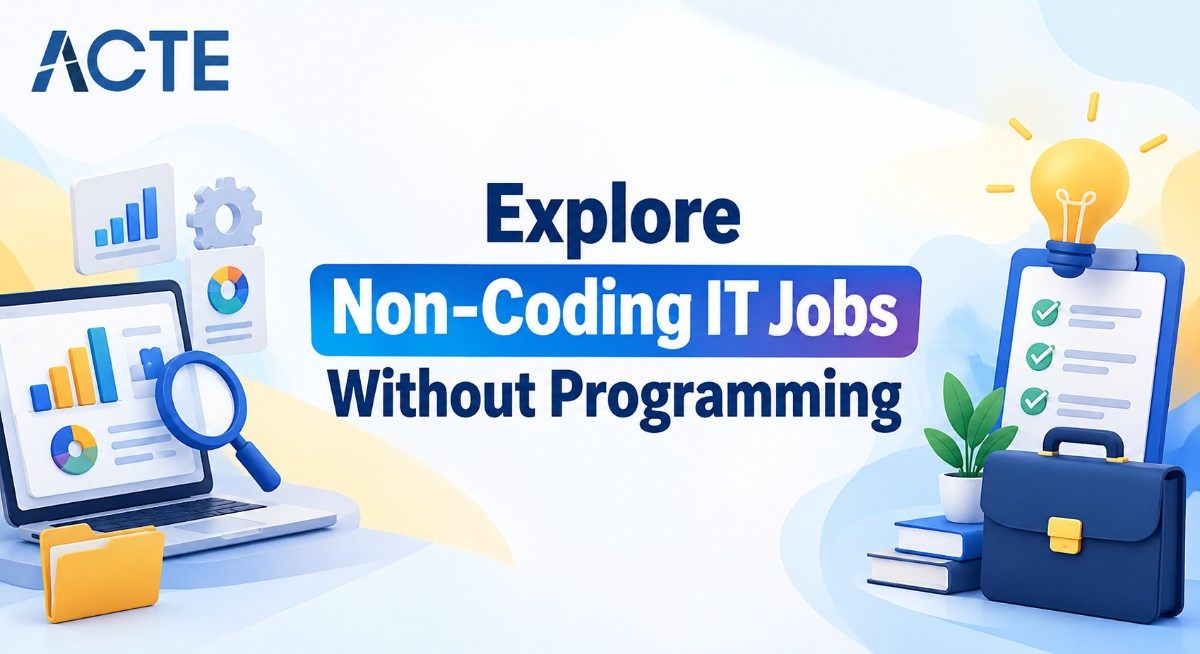 Explore Non-Coding IT Jobs Without Programming -ACTE