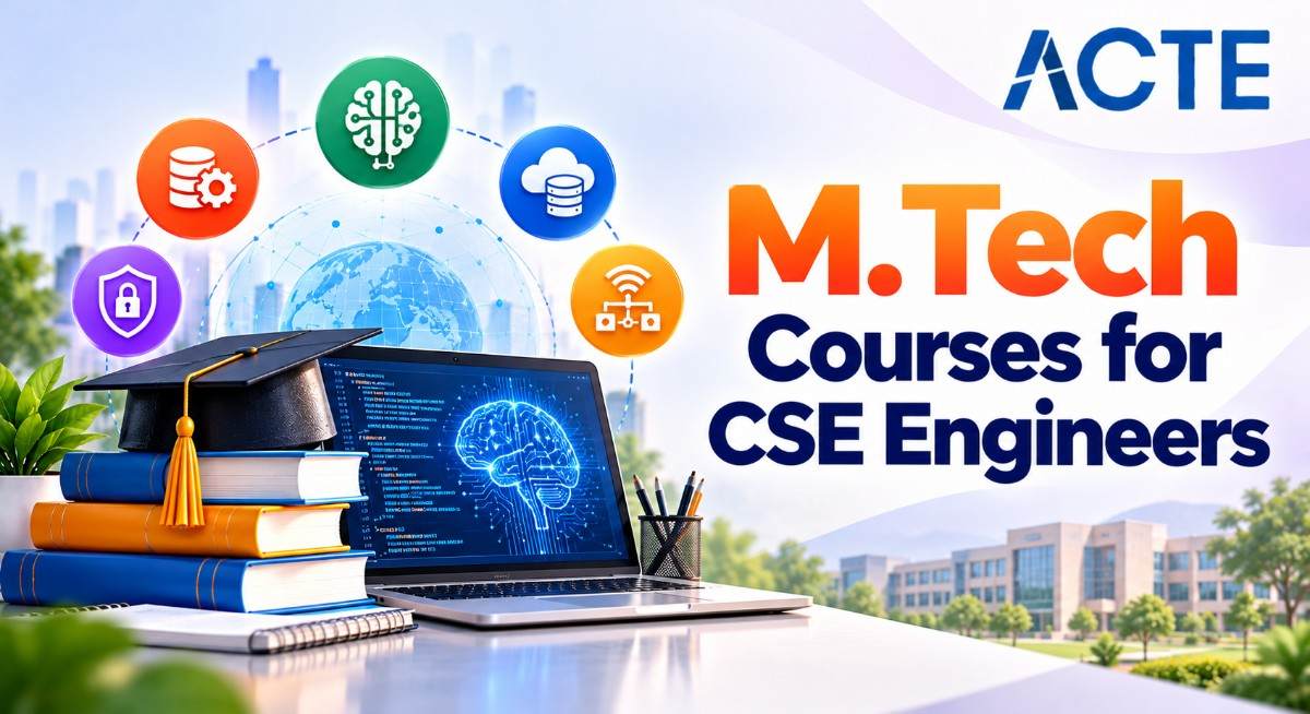 M.Tech Courses for CSE Engineers Article