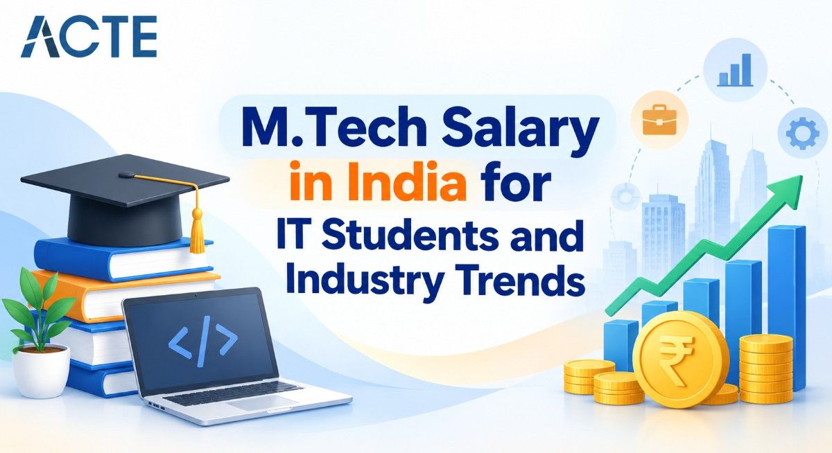 M.Tech Salary in India for IT Students and Industry Trends