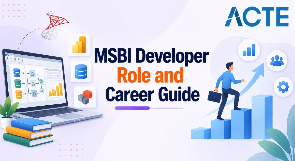 MSBI Developer Role and Career Guide: Skills, Tools & Salary Article