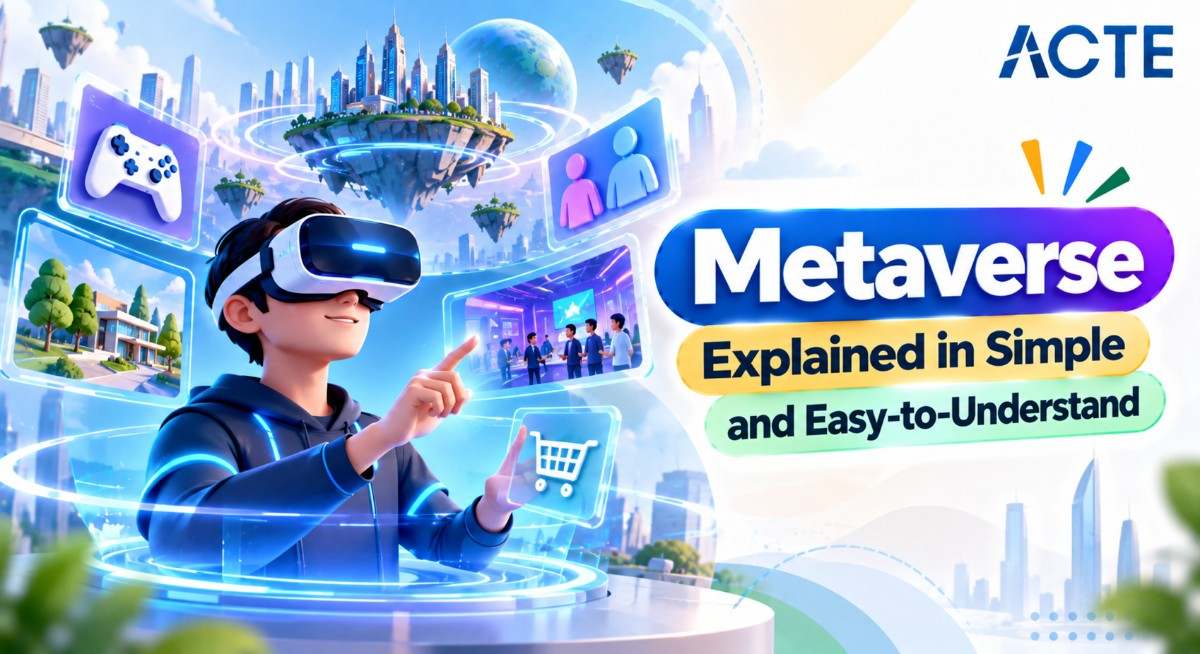 Metaverse Explained in Simple and Easy-to-Understand Article