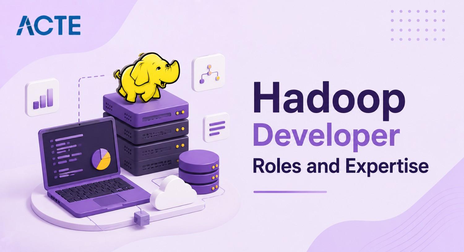 Hadoop Developer Roles and Expertise Article