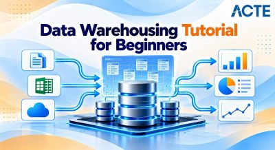 Data Warehousing Tutorial for Beginners
