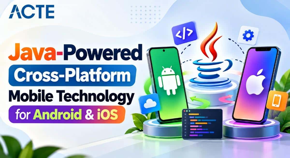 Java-Powered Cross-Platform Mobile Technology for Android & iOS Article