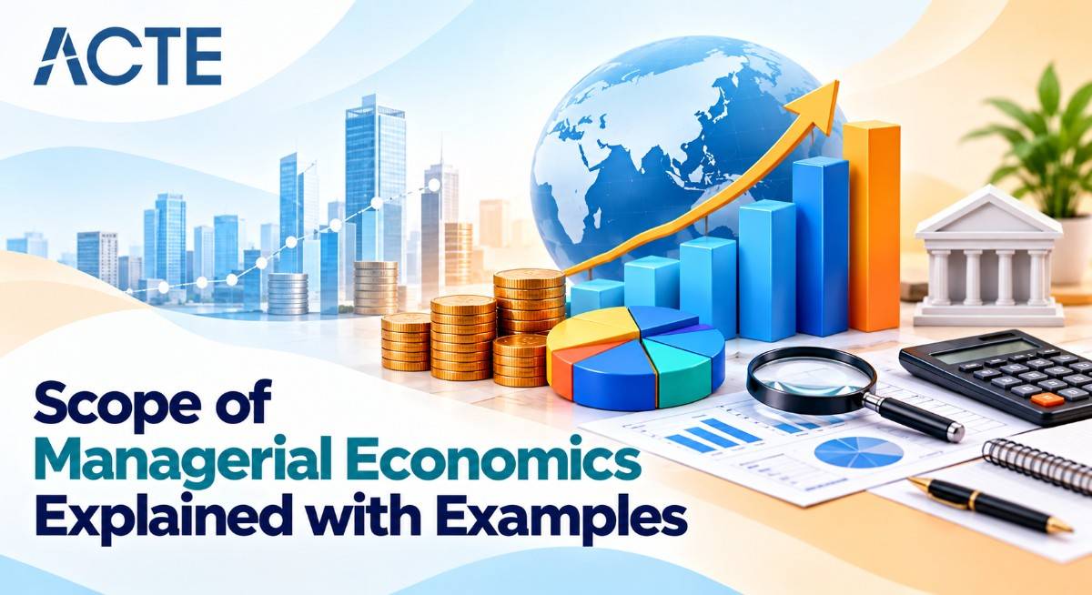 Scope of Managerial Economics: Explained with Examples
