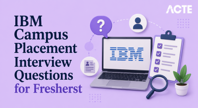 IBM Campus Placement Interview Questions for Freshers