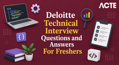Deloitte Technical Interview Questions and Answers For Freshers