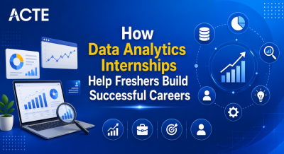 How Data Analytics Internships Help Freshers Build Successful Careers Article