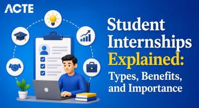 Student Internships Explained: Types, Benefits, and Importance Article