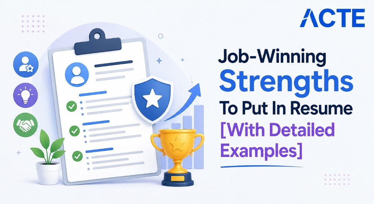 30+ Job Winning Strengths To Put In Resume [With Detailed Examples] Article