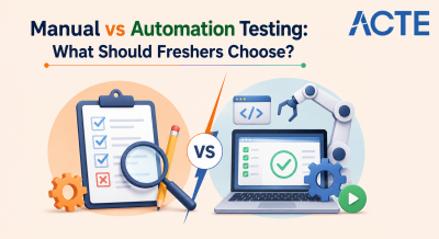 Manual vs Automation Testing: What Should Freshers Choose? Article