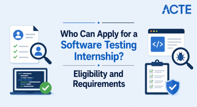 Who Can Apply for a Software Testing Internship? Eligibility and Requirements Article