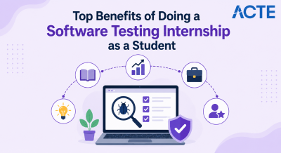 Top Benefits of Doing a Software Testing Internship as a Student Article