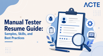 Manual Tester Resume Guide: Samples, Skills, and Best Practices Article