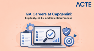 QA Careers at Capgemini: Eligibility, Skills, and Selection Process Article