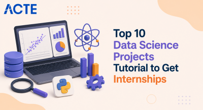 Top 10 Data Science Projects Tutorial to Get Internship Tutorial