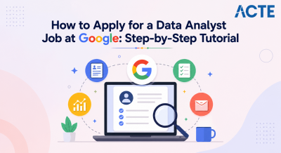 How to Apply for a Data Analyst Job at Google: Step-by-Step Tutorial