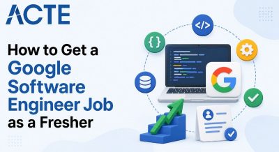 How to Get a Google Software Engineer Job as a Fresher Article