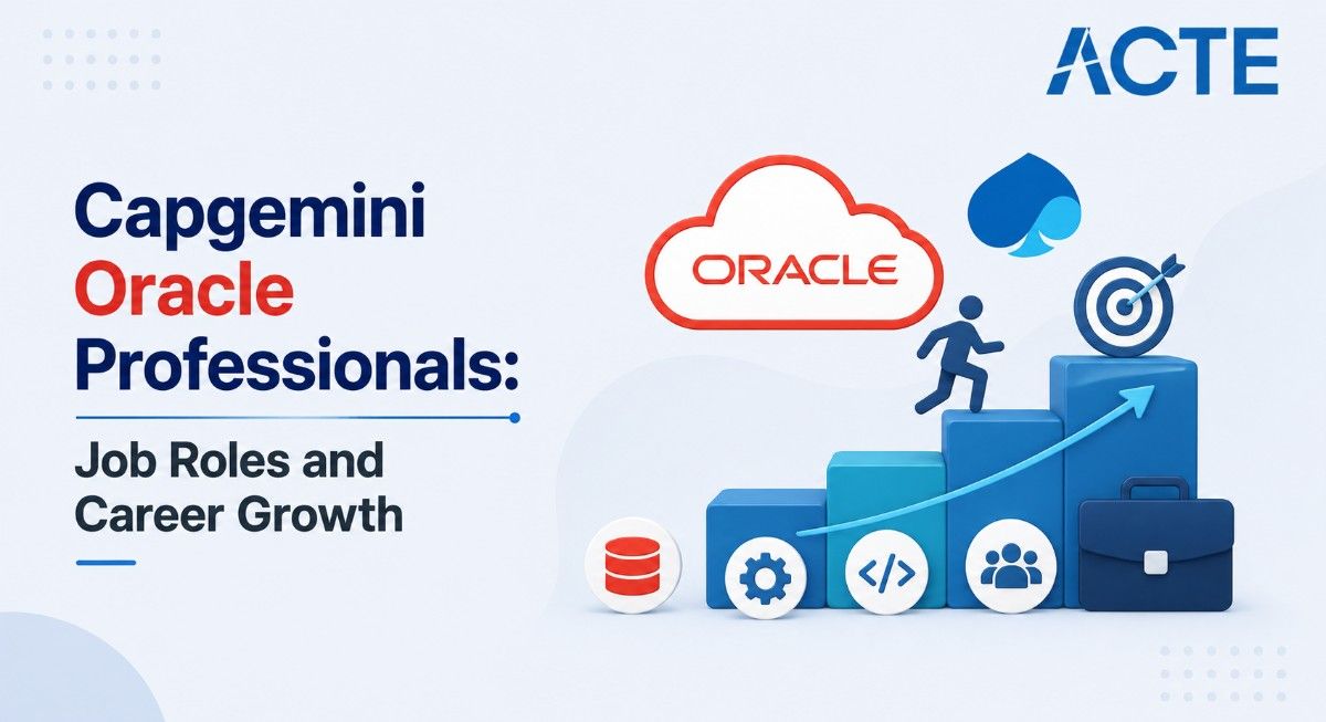 Capgemini Oracle Professionals: Job Roles and Career Growth Article