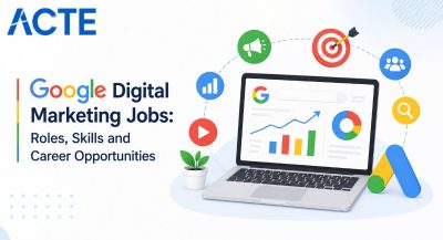 Google Digital Marketing Jobs: Roles, Skills and Career Opportunities Article