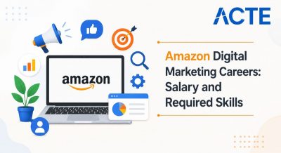 Amazon Digital Marketing Careers: Salary and Required Skills Article