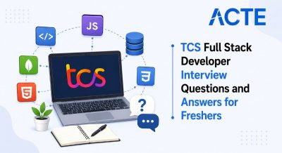 TCS Full Stack Developer Interview Questions and Answers for Freshers Interview Question