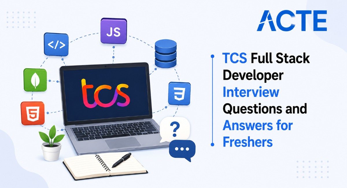 TCS Full Stack Developer Interview Questions and Answers for Freshers Interview Question