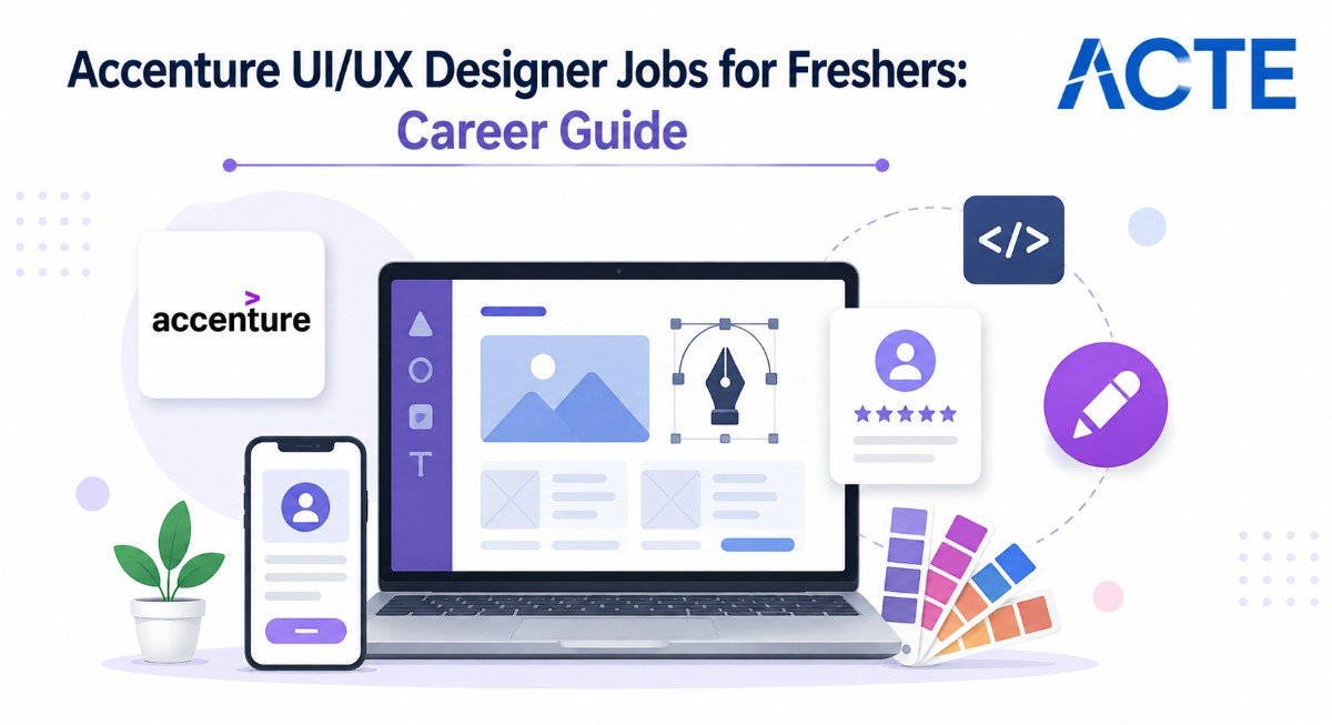 Accenture UI/UX Designer Jobs for Freshers: Career Guide