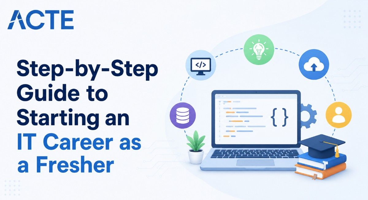 Step-by-Step Guide to Starting an IT Career as a Fresher Tutorial