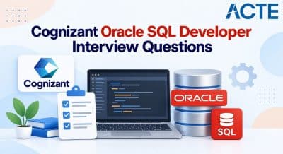 Cognizant Oracle SQL Developer Interview Questions