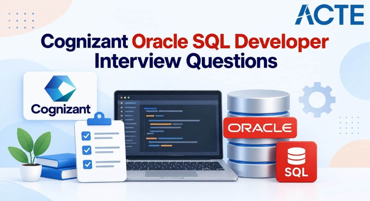 Cognizant Oracle SQL Developer Interview Questions
