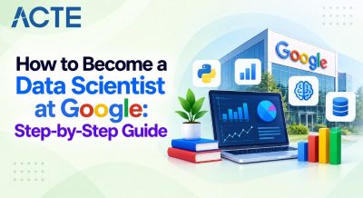 How to Become a Data Scientist at Google: Step-by-Step Guide Tutorial