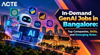 In-Demand GenAI Jobs in Bangalore: Top Companies, Skills, and Emerging Roles Article