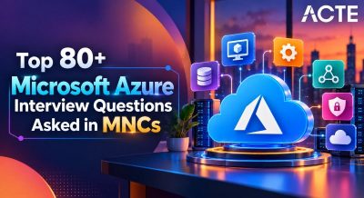 Top 90+ Microsoft Azure Interview Questions Asked in MNCs